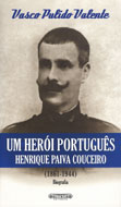 Um Herói Português: Henrique Paiva Couceiro - Vasco Pulido Valente